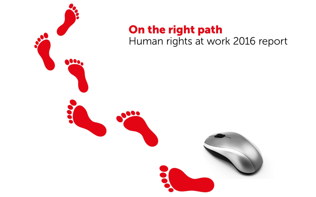 On the Right Path: Human Rights at Work 2016 Report