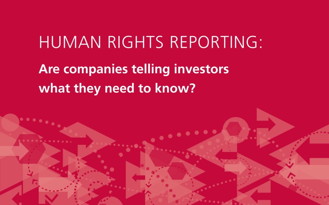 Human Rights Reporting: Are companies telling investors what they need to know?