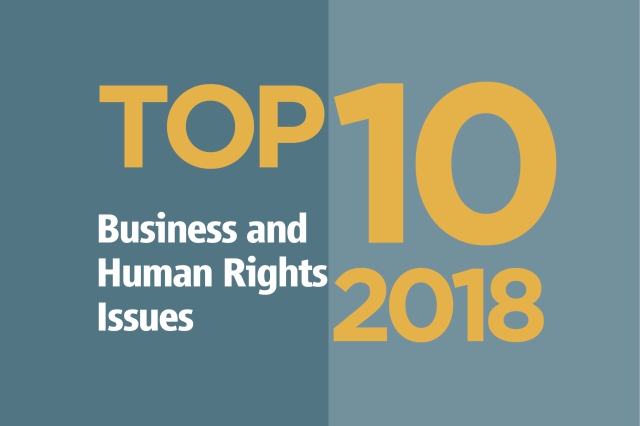 lur Ungkarl hardware Top 10 Business and Human Rights Issues 2018 - Business and Human Rights  Gateway