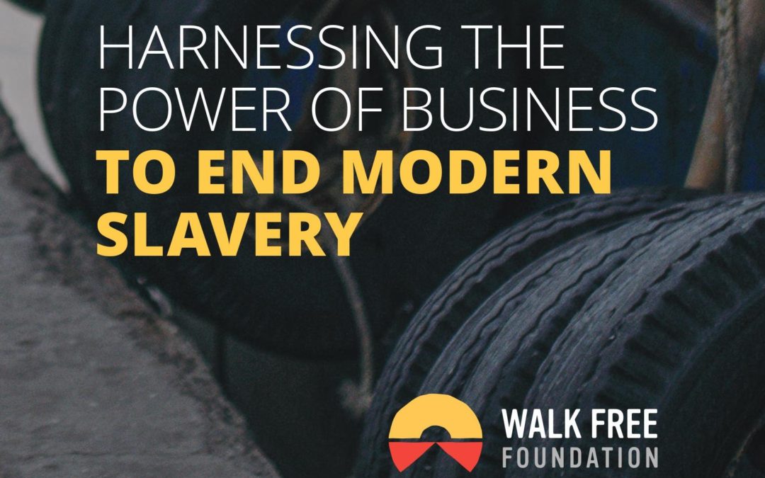 Harnessing the Power of Business to End Modern Slavery