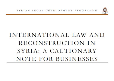 International Law and Reconstruction in Syria: A Cautionary Note for Businesses
