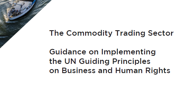 The Commodity Trading Sector Guidance on Implementing the UN Guiding Principles on Business and Human Rights