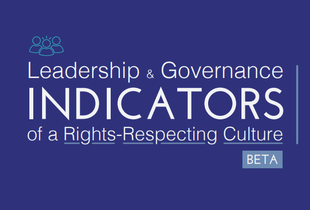 Leadership & Governance – Indicators of a Rights-Respecting Culture