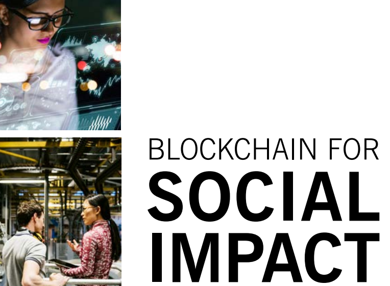 Blockchain for Social Impact – Moving Beyond the Hype