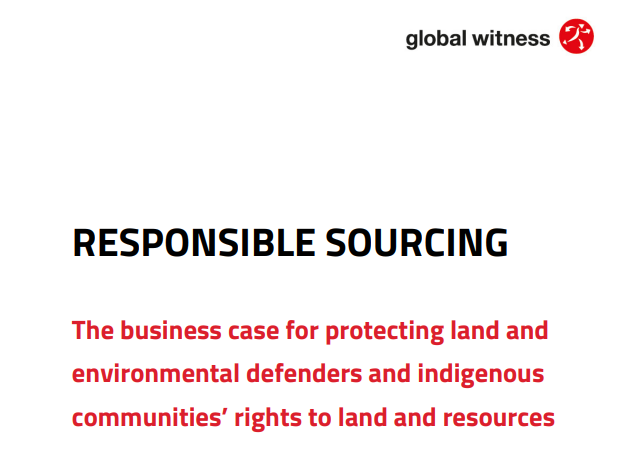 The Business Case For Protecting Land And Environmental Defenders And Indigenous Communities’ Rights