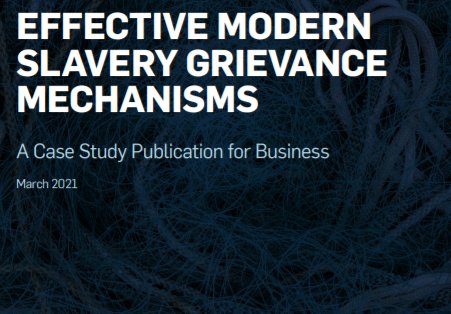 Effective modern slavery grievance mechanisms: A case study publication for business
