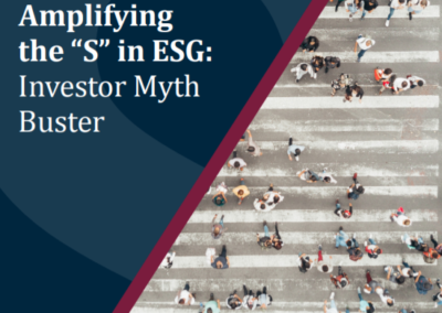 Amplifying the “S” in ESG: Investor Myth Buster